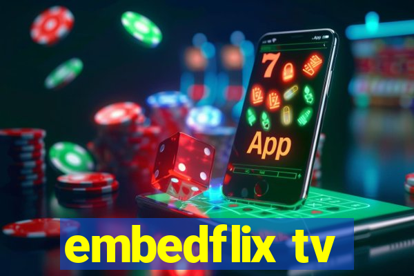 embedflix tv